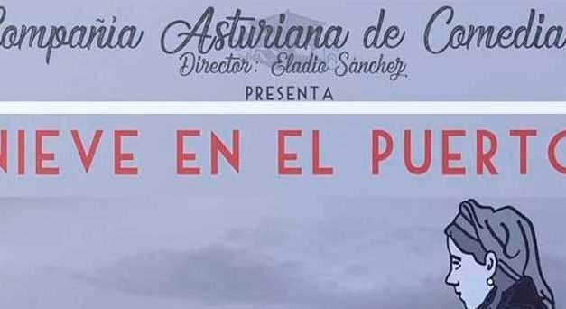 Compañía Asturiana de Comedias. Nieve en el puerto