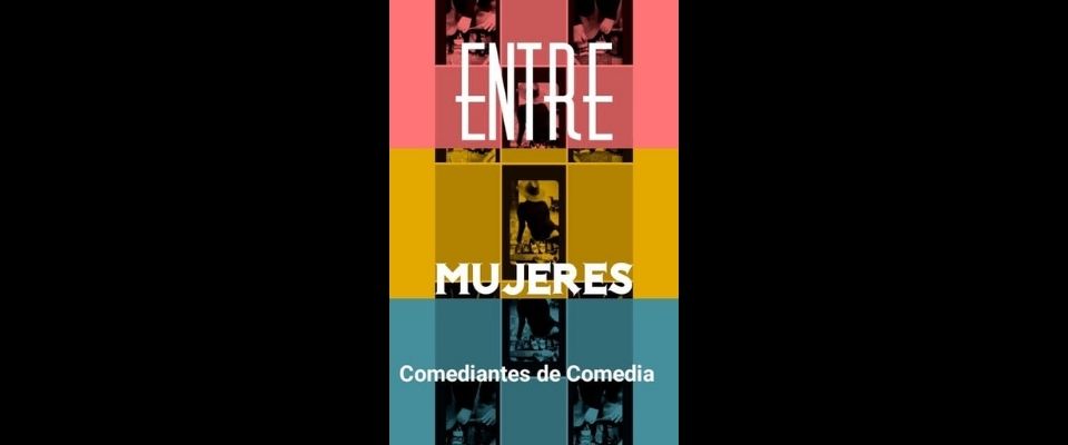 SUSPENDIDA – Comediantes de comedia. Entre mujeres