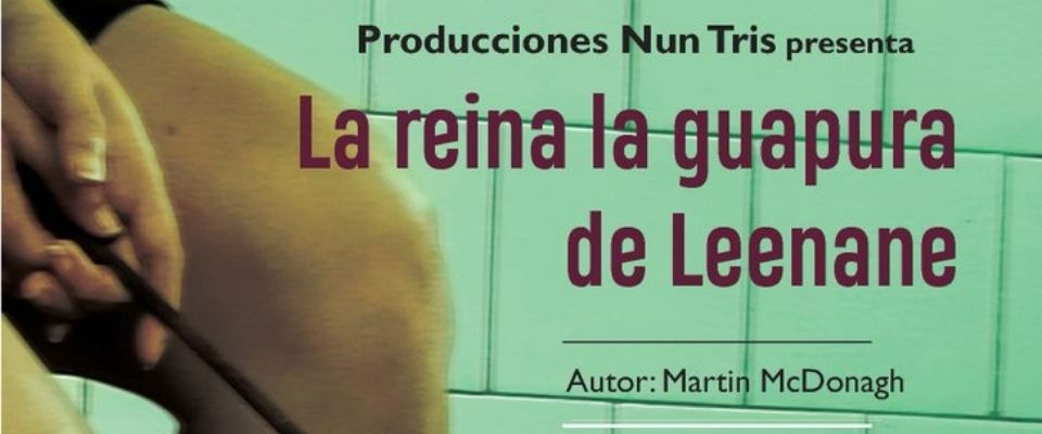 Teatro. La reina la guapura de Leenane