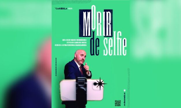Teatro – De Carmela: ’Morir de Selfie’