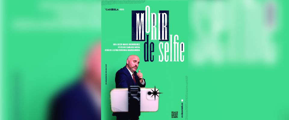 Teatro - De Carmela: ’Morir de Selfie’