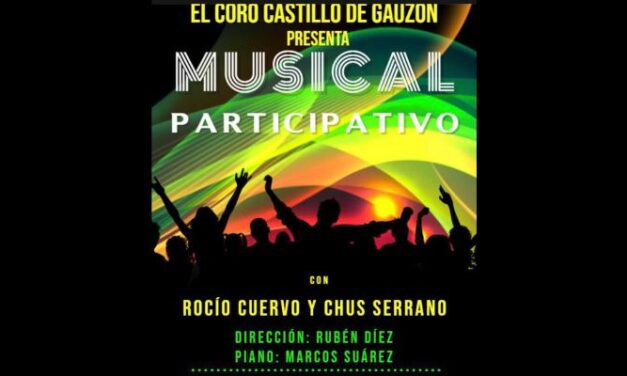 Música – Coro Castillo de Gauzon ‘MUSICAL PARTICIPATIVO’ Con Chus Serrano y Rocío Cuervo