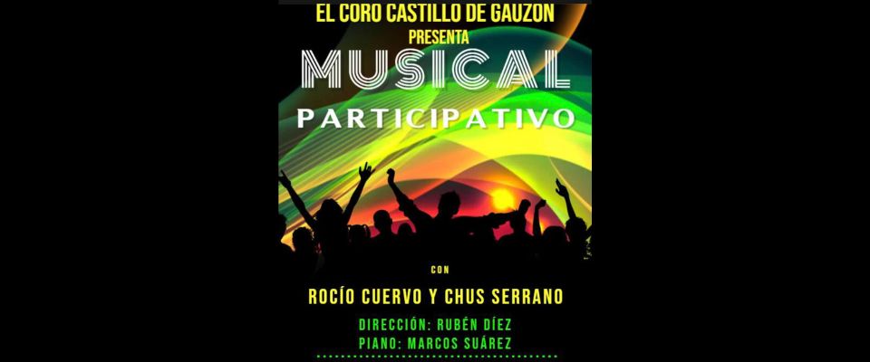 Música – Coro Castillo de Gauzon ‘MUSICAL PARTICIPATIVO’ Con Chus Serrano y Rocío Cuervo