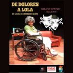 Teatro – Grupo de Teatro Selena: De Dolores a Lola