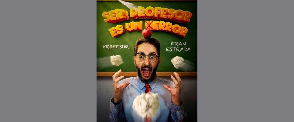 Teatro - Ser profesor es un error