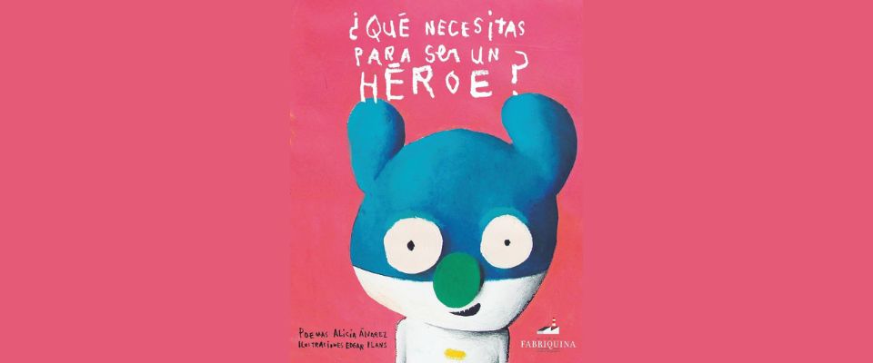 Tejiendo Palabras – Recital poesía infantil: ¿Qué necesitas para ser un héroe?