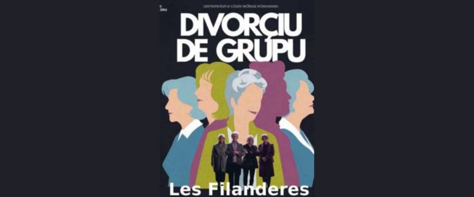 Teatro – Divorciu de grupo: Les Filanderes