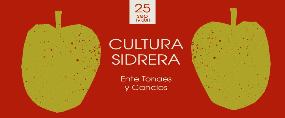 Cultura Sidrera – Ente tonaes y cancios