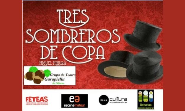 Teatro – Tres sombreros de copa: Garrapiellu Teatro